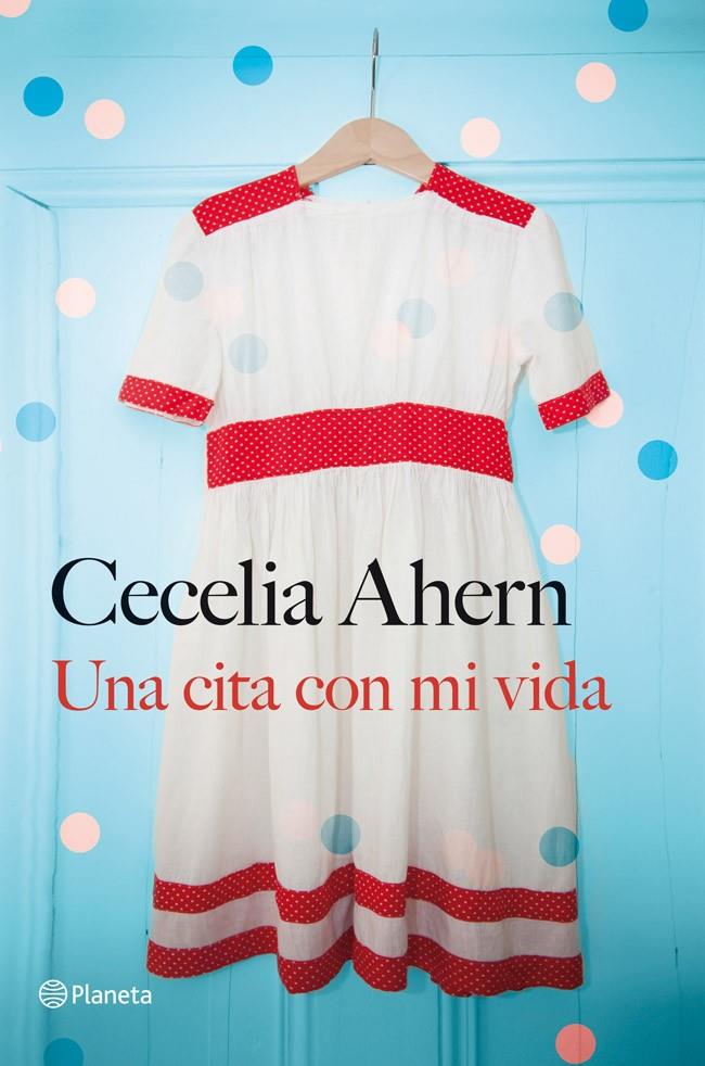 UNA CITA CON MI VIDA | 9788408030959 | AHERN, CECELIA | Galatea Llibres | Librería online de Reus, Tarragona | Comprar libros en catalán y castellano online