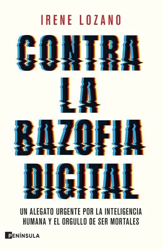 CONTRA LA BAZOFIA DIGITAL | 9788411005050 | LOZANO, IRENE | Galatea Llibres | Llibreria online de Reus, Tarragona | Comprar llibres en català i castellà online
