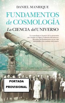 FUNDAMENTOS DE COSMOLOGÍA. LA CIENCIA DEL UNIVERSO | 9788419414434 | MANRIQUE CASTAÑO, DANIEL | Galatea Llibres | Librería online de Reus, Tarragona | Comprar libros en catalán y castellano online