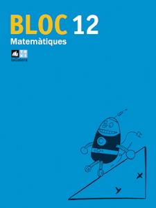 BLOC 12 QUADERN DE MATEMATIQUES | 9788441215924 | INTERLÍNIA SL | Galatea Llibres | Librería online de Reus, Tarragona | Comprar libros en catalán y castellano online