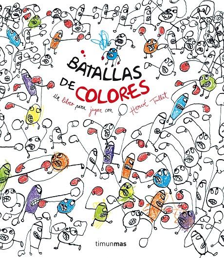 BATALLAS DE COLORES | 9788408137740 | TULLET, HERVE | Galatea Llibres | Llibreria online de Reus, Tarragona | Comprar llibres en català i castellà online