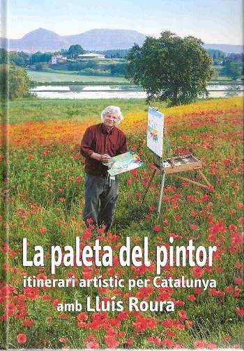 PALETA DEL PINTOR, LA | 9788496905146 | ROURA, LLUIS | Galatea Llibres | Librería online de Reus, Tarragona | Comprar libros en catalán y castellano online