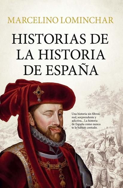 HISTORIAS DE LA HISTORIA DE ESPAÑA | 9791388444074 | LOMINCHAR, MARCELINO | Galatea Llibres | Llibreria online de Reus, Tarragona | Comprar llibres en català i castellà online