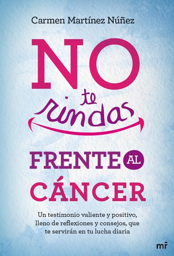 NO TE RINDAS FRENTE AL CÁNCER | 9788427039438 | MARTÍNEZ NÚÑEZ, CARMEN | Galatea Llibres | Llibreria online de Reus, Tarragona | Comprar llibres en català i castellà online