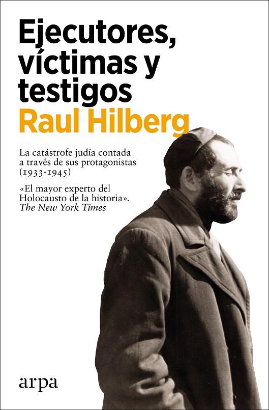 EJECUTORES, VÍCTIMAS Y TESTIGOS | 9788418741302 | HILBERG, RAUL | Galatea Llibres | Librería online de Reus, Tarragona | Comprar libros en catalán y castellano online