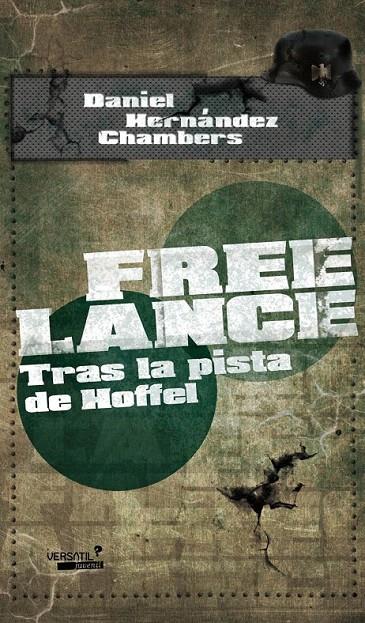 FREE LANCE TRAS LA PISTA DE HOFFEL | 9788492929429 | HERNANDEZ CHAMBERS,DANIEL | Galatea Llibres | Librería online de Reus, Tarragona | Comprar libros en catalán y castellano online