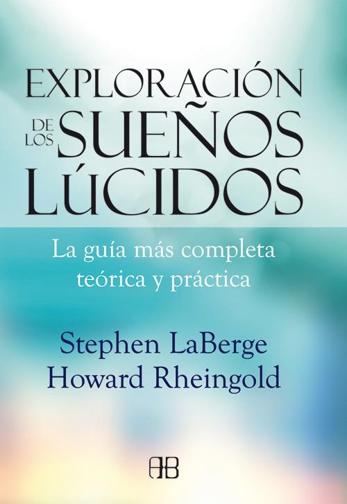 EXPLORACION DE LOS SUEÑOS LUCIDOS | 9788415292142 | LABEREGE, STEPHEN | Galatea Llibres | Librería online de Reus, Tarragona | Comprar libros en catalán y castellano online