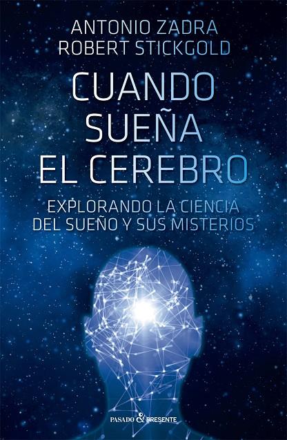 CUANDO SUEÑA EL CEREBRO | 9788412402490 | STICKGOLD, ROBERT/ZADRA, ANTONIO | Galatea Llibres | Librería online de Reus, Tarragona | Comprar libros en catalán y castellano online