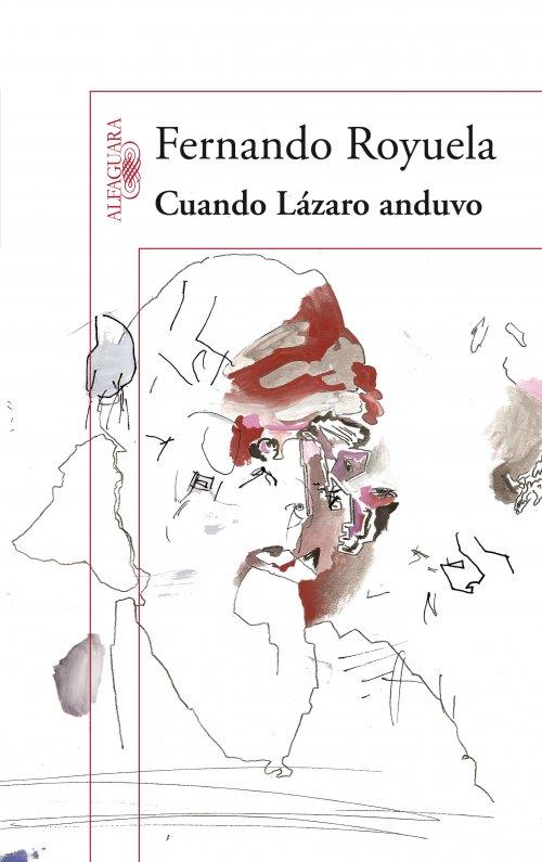 CUANDO LÁZARO ANDUVO | 9788420412733 | ROYUELA, FERNANDO | Galatea Llibres | Llibreria online de Reus, Tarragona | Comprar llibres en català i castellà online