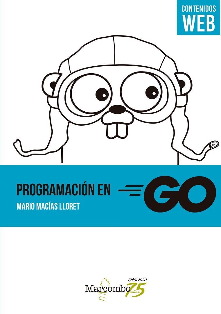PROGRAMACION EN GO | 9788426732330 | MACÍAS LLORET, MARIO | Galatea Llibres | Llibreria online de Reus, Tarragona | Comprar llibres en català i castellà online
