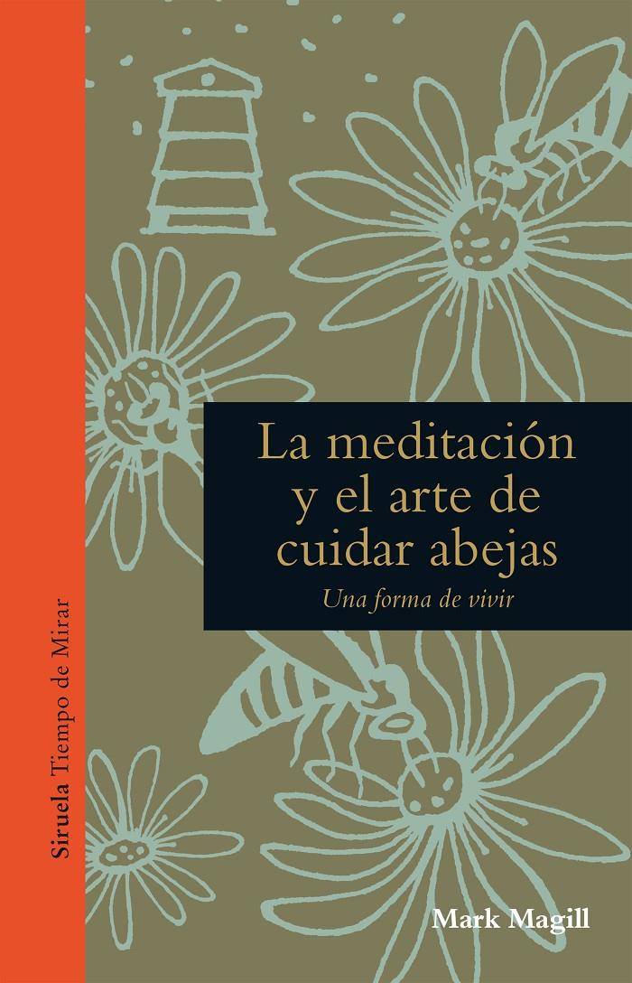 LA MEDITACIÓN Y EL ARTE DE CUIDAR ABEJAS | 9788416638963 | MAGILL, MARK | Galatea Llibres | Librería online de Reus, Tarragona | Comprar libros en catalán y castellano online