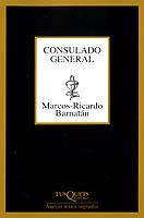 CONSULADO GENERAL | 9788483107225 | BARNATAN,MARCOS-RICARDO | Galatea Llibres | Librería online de Reus, Tarragona | Comprar libros en catalán y castellano online