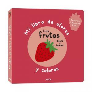 MI LIBRO DE OLORES Y COLORES. LAS FRUTAS | 9782733850220 | MR. IWI | Galatea Llibres | Librería online de Reus, Tarragona | Comprar libros en catalán y castellano online