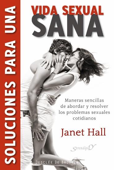 SOLUCIONES PARA UNA VIDA SEXUAL SANA | 9788433025487 | HALL, JANET | Galatea Llibres | Librería online de Reus, Tarragona | Comprar libros en catalán y castellano online