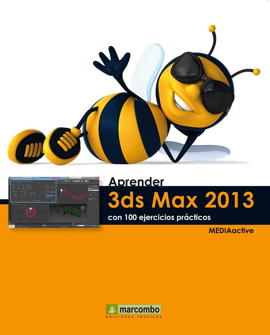 APRENDER 3DS MAX 2013 CON 100 EJERCICIOS PRÁCTICOS | 9788426718990 | MEDIAACTIVE | Galatea Llibres | Llibreria online de Reus, Tarragona | Comprar llibres en català i castellà online