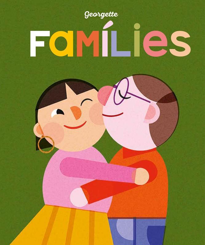 FAMÍLIES | 9788419262455 | GEORGETTE | Galatea Llibres | Llibreria online de Reus, Tarragona | Comprar llibres en català i castellà online