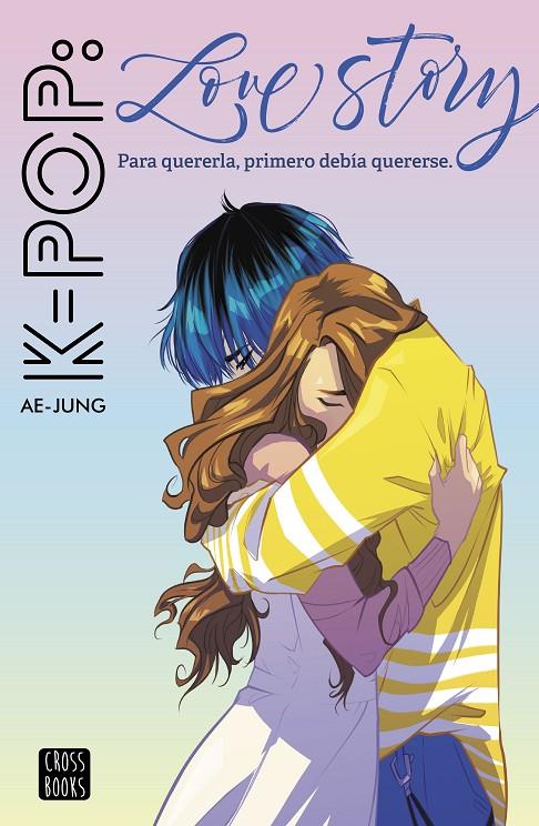 K-POP LOVE STORY | 9788408221562 | AE-JUNG | Galatea Llibres | Librería online de Reus, Tarragona | Comprar libros en catalán y castellano online