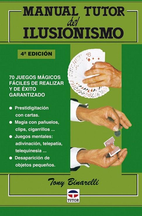 MANUAL TUTOR DEL ILUSIONISMO | 9788479022815 | BINARELLI, TONY | Galatea Llibres | Llibreria online de Reus, Tarragona | Comprar llibres en català i castellà online