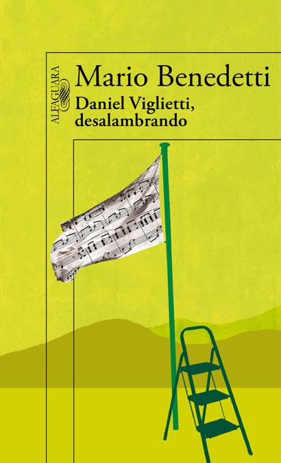 DANIEL VIGLIETTI, DESALAMBRANDO | 9788420406077 | BENEDETTI, MARIO/VIGLIETTI INDART, DANIEL ALBERTO | Galatea Llibres | Llibreria online de Reus, Tarragona | Comprar llibres en català i castellà online