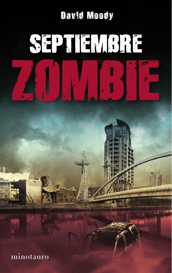 SEPTIEMBRE ZOMBIE | 9788445077726 | MOODY, DAVID | Galatea Llibres | Llibreria online de Reus, Tarragona | Comprar llibres en català i castellà online