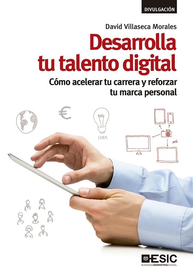 DESARROLLA TU TALENTO DIGITAL | 9788417024550 | VILLASECA MORALES, DAVID | Galatea Llibres | Librería online de Reus, Tarragona | Comprar libros en catalán y castellano online