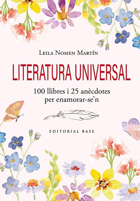 LITERATURA UNIVERSAL. 100 LLIBRES I 25 ANÈCDOTES PER ENAMORAR-SE'N | 9791387728120 | NOMEN MARTÍN, LEILA | Galatea Llibres | Librería online de Reus, Tarragona | Comprar libros en catalán y castellano online