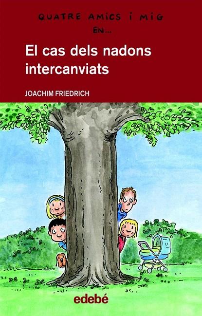 EL CAS DELS NADONS INTERCANVIATS | 9788468300184 | FRIEDRICH, JOACHIM | Galatea Llibres | Llibreria online de Reus, Tarragona | Comprar llibres en català i castellà online