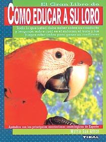 COMO EDUCAR A SU LORO | 9788430586127 | ATHAN, MATTIE SUE | Galatea Llibres | Librería online de Reus, Tarragona | Comprar libros en catalán y castellano online
