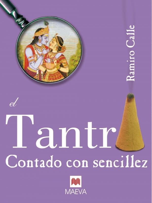 TANTRA CONTADO CON SENCILLEZ | 9788496748613 | CALLE, RAMIRO | Galatea Llibres | Librería online de Reus, Tarragona | Comprar libros en catalán y castellano online
