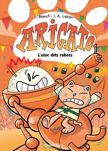 ARIGATO 6. L'ATAC DELS ROBOTS | 9791387782573 | BLANCH, TERESA | Galatea Llibres | Librería online de Reus, Tarragona | Comprar libros en catalán y castellano online