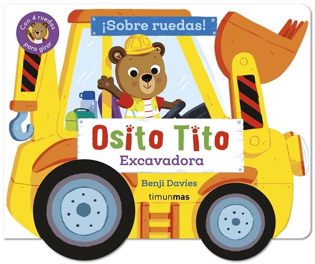 OSITO TITO. ¡SOBRE RUEDAS! EXCAVADORA | 9788408316404 | DAVIES, BENJI | Galatea Llibres | Librería online de Reus, Tarragona | Comprar libros en catalán y castellano online