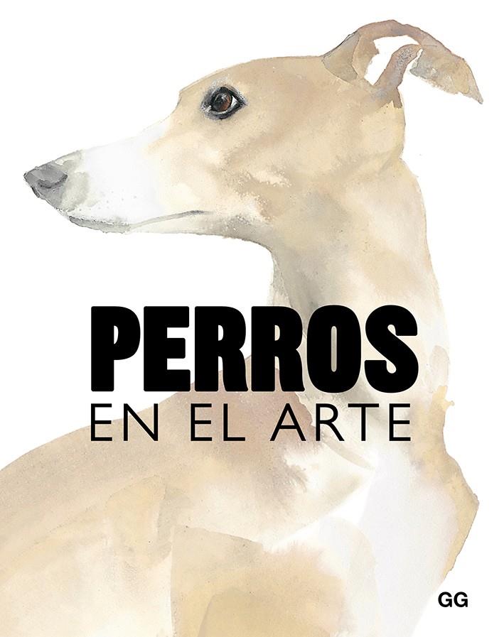 PERROS EN EL ARTE | 9788425231834 | HYLAND, ANGUS/WILSON, KENDRA | Galatea Llibres | Librería online de Reus, Tarragona | Comprar libros en catalán y castellano online