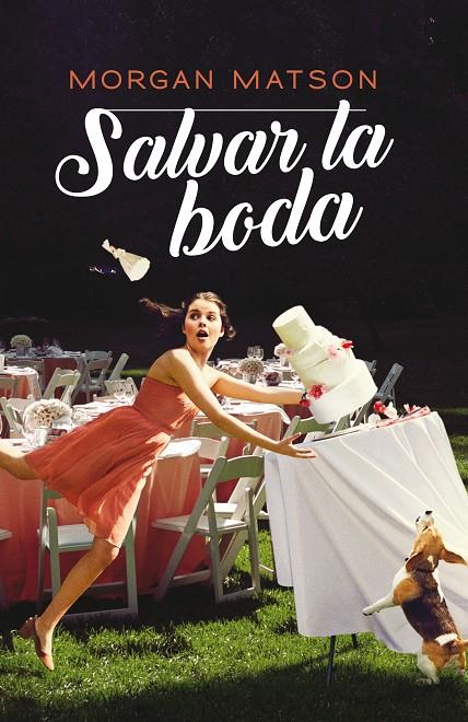 SALVAR LA BODA | 9788417622657 | MATSON, MORGAN | Galatea Llibres | Llibreria online de Reus, Tarragona | Comprar llibres en català i castellà online
