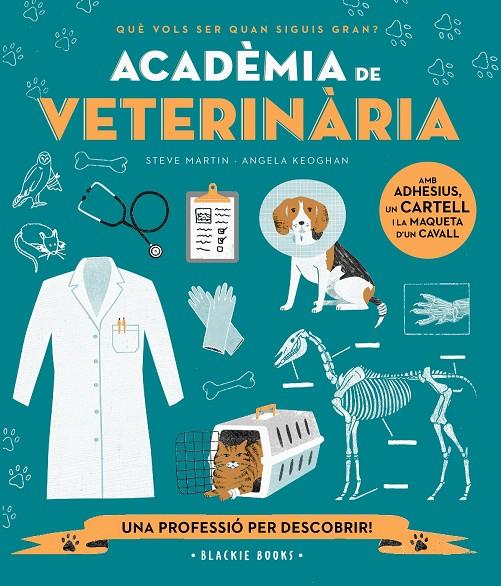ACADÈMIA DE VETERINÀRIA | 9788418733697 | MARTIN, STEVE/KEOGHAN, ANGELA | Galatea Llibres | Llibreria online de Reus, Tarragona | Comprar llibres en català i castellà online