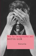 NO LO IMAGINABA ASI | 9788498411362 | GUR, BATYA | Galatea Llibres | Librería online de Reus, Tarragona | Comprar libros en catalán y castellano online
