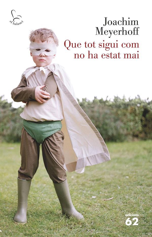 QUE TOT SIGUI COM NO HA ESTAT MAI | 9788429773835 | MEYERHOFF, JOACHIM | Galatea Llibres | Librería online de Reus, Tarragona | Comprar libros en catalán y castellano online