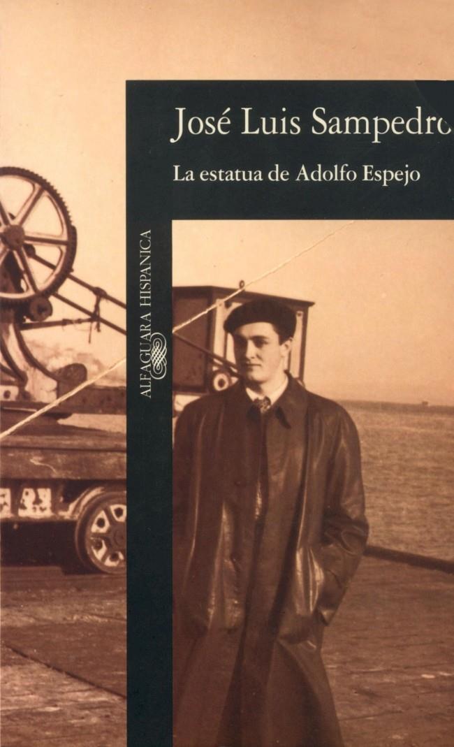 ESTATUA DE ADOLFO ESPEJO, LA | 9788420481456 | SAMPEDRO, JOSE LUIS | Galatea Llibres | Llibreria online de Reus, Tarragona | Comprar llibres en català i castellà online