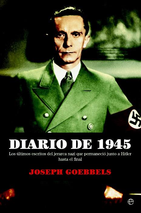 DIARIO DE 1945 | 9788490606643 | GOEBBELS, JOSEPH | Galatea Llibres | Llibreria online de Reus, Tarragona | Comprar llibres en català i castellà online