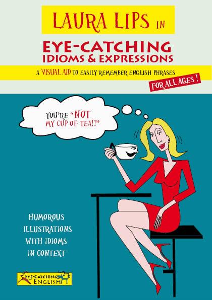 LAURA LIPS IN EYE-CATCHING IDIOMS & EXPRESSIONS | 9788460690818 | CHIDGEY, PAUL/LASALA GRIMALT, CLARA | Galatea Llibres | Librería online de Reus, Tarragona | Comprar libros en catalán y castellano online