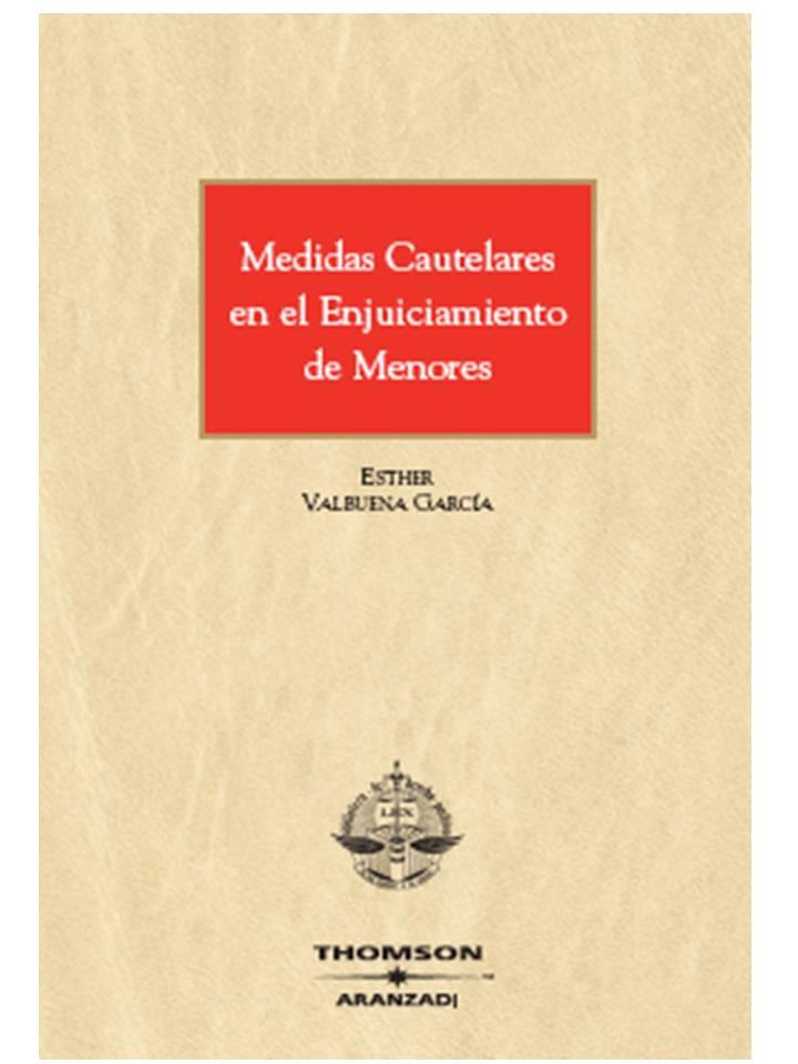MEDIDAS CAUTELARES EN EL ENJUICIAMIENTO DE MENORES | 9788483557389 | VALBUENA, ESTHER | Galatea Llibres | Librería online de Reus, Tarragona | Comprar libros en catalán y castellano online