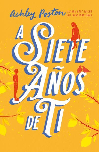 A SIETE AÑOS DE TI | 9788410391154 | POSTON, ASHLEY | Galatea Llibres | Llibreria online de Reus, Tarragona | Comprar llibres en català i castellà online