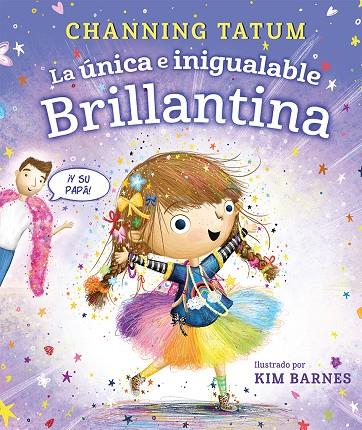 LA UNICA E INIGUALABLE BRILLANTINA | 9788491459002 | TATUM, CHANNING | Galatea Llibres | Llibreria online de Reus, Tarragona | Comprar llibres en català i castellà online