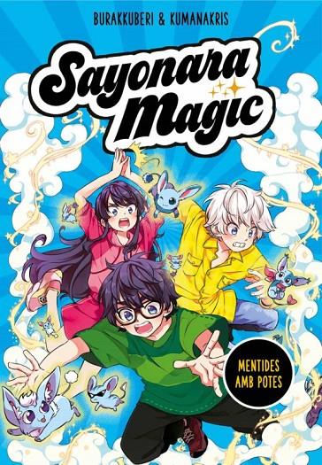 SAYONARA MAGIC 3. MENTIDES AMB POTES (SAYONARA MAGIC 3) | 9788418057816 | KUMANAKRIS / BURAKKUBERI | Galatea Llibres | Llibreria online de Reus, Tarragona | Comprar llibres en català i castellà online