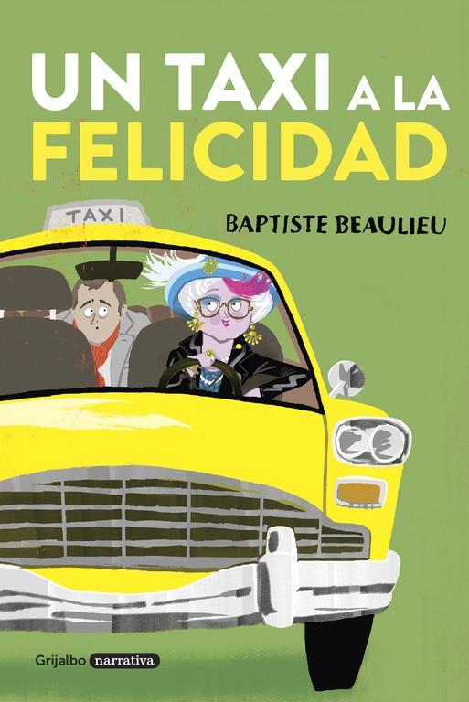 UN TAXI A LA FELICIDAD | 9788425353956 | BEAULIEU, BAPTISTE | Galatea Llibres | Librería online de Reus, Tarragona | Comprar libros en catalán y castellano online