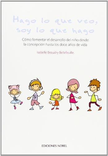 HAGO LO QUE VEO, SOY LO QUE HAGO | 9788484596707 | BEAUDRY-BELLEFEUILLE, ISABELLE | Galatea Llibres | Librería online de Reus, Tarragona | Comprar libros en catalán y castellano online