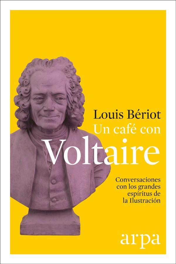 UN CAFé CON VOLTAIRE | 9788416601523 | BéRIOT, LOUIS | Galatea Llibres | Librería online de Reus, Tarragona | Comprar libros en catalán y castellano online