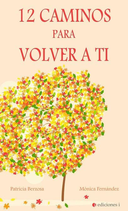12 CAMINOS PARA VOLVER A TI | 9788494766626 | VV.AA. | Galatea Llibres | Librería online de Reus, Tarragona | Comprar libros en catalán y castellano online
