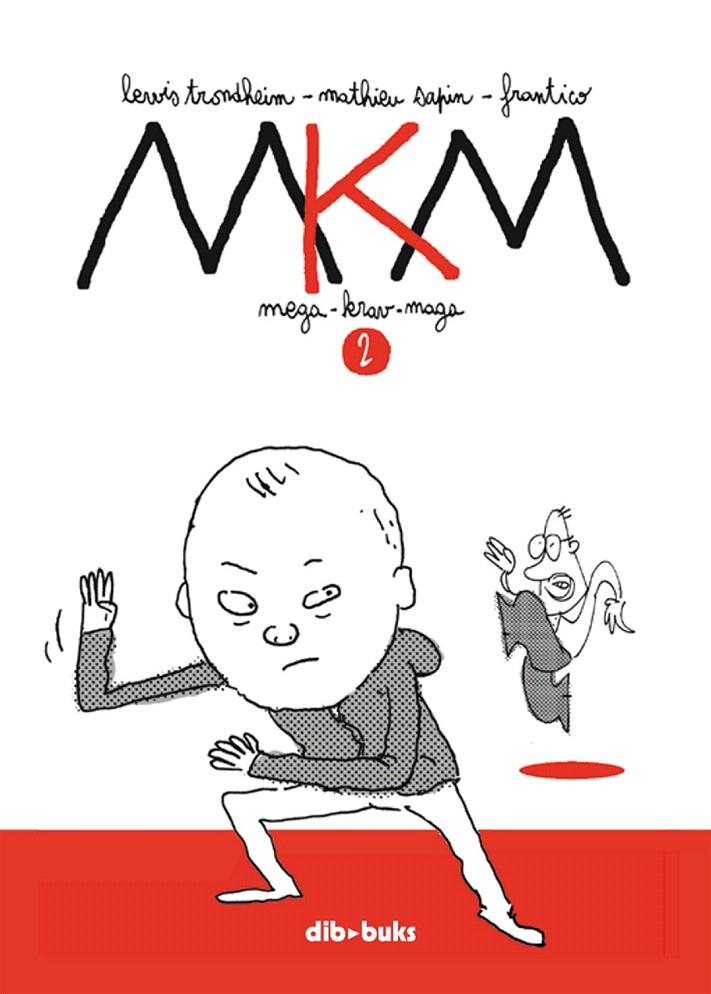 MKM 2 | 9788494061820 | TRONDHEIM, LEWIS/SAPIN, MATHIEU/FRANTICO, FRANTICO | Galatea Llibres | Llibreria online de Reus, Tarragona | Comprar llibres en català i castellà online
