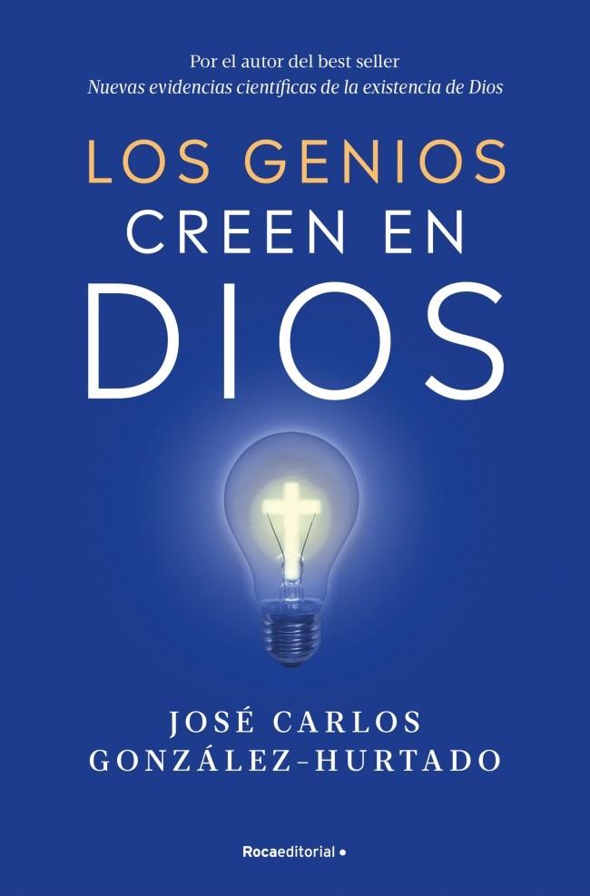 LOS GENIOS CREEN EN DIOS | 9788410096547 | GONZÁLEZ-HURTADO, JOSÉ CARLOS | Galatea Llibres | Librería online de Reus, Tarragona | Comprar libros en catalán y castellano online