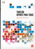 TRIATLON DEPORTE PARA TODOS | 9788480194990 | TORRES NAVARRO, MIGUEL ANGEL | Galatea Llibres | Llibreria online de Reus, Tarragona | Comprar llibres en català i castellà online